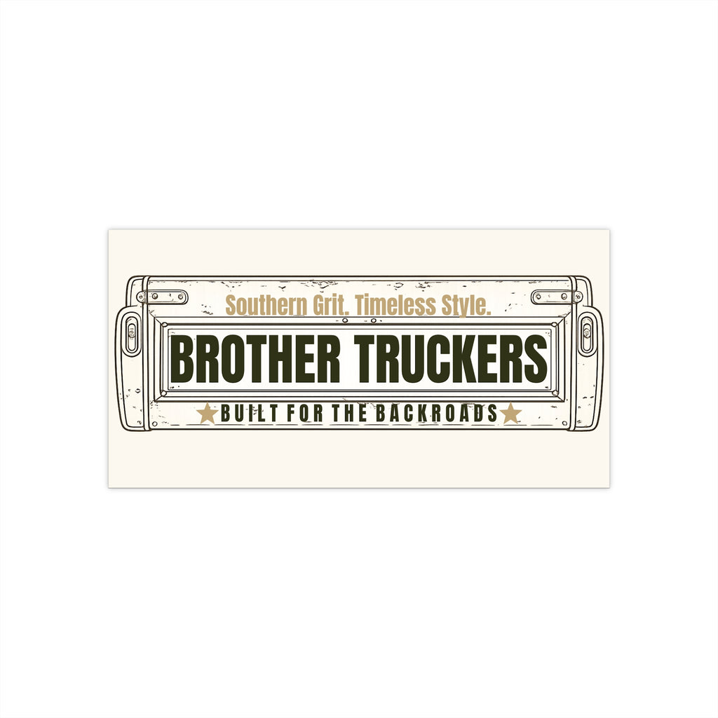 Brother Truckers Tailgate Bumper Sticker
